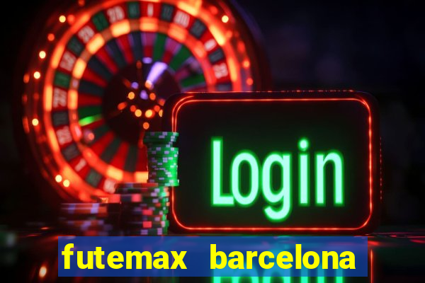 futemax barcelona ao vivo