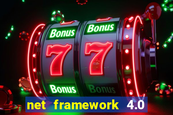 net framework 4.0 v 30319