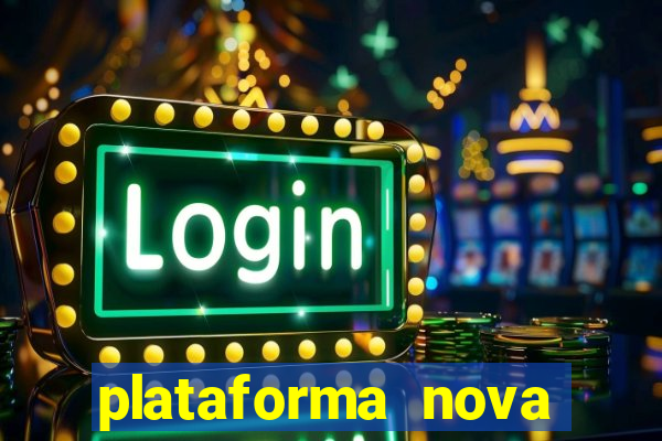 plataforma nova para jogar fortune tiger