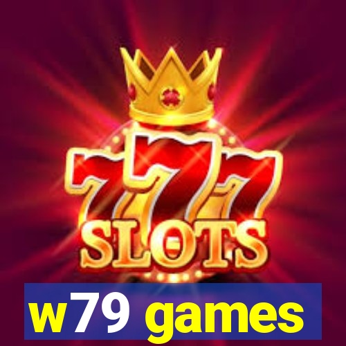 w79 games