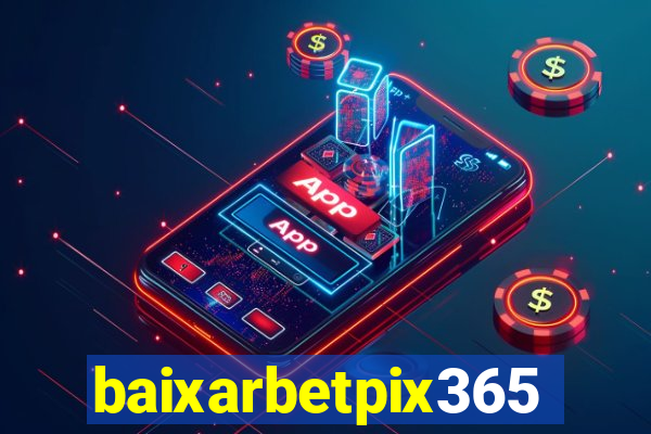 baixarbetpix365