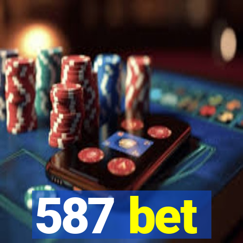 587 bet