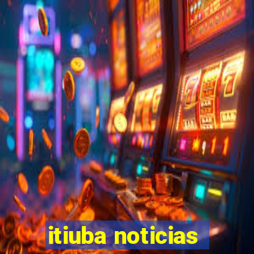 itiuba noticias