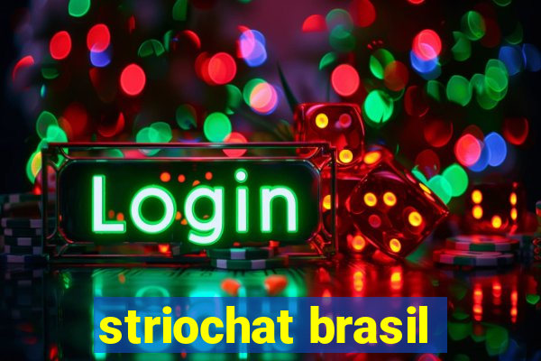 striochat brasil