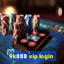 9k888 vip login