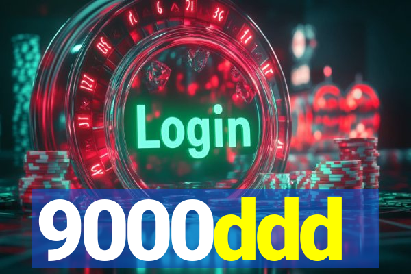 9000ddd