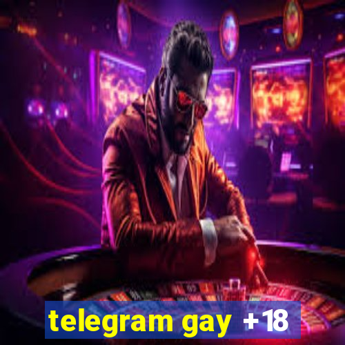 telegram gay +18