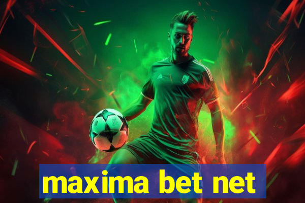 maxima bet net