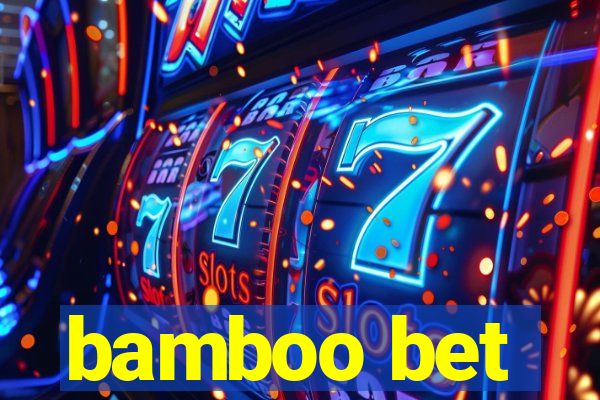 bamboo bet