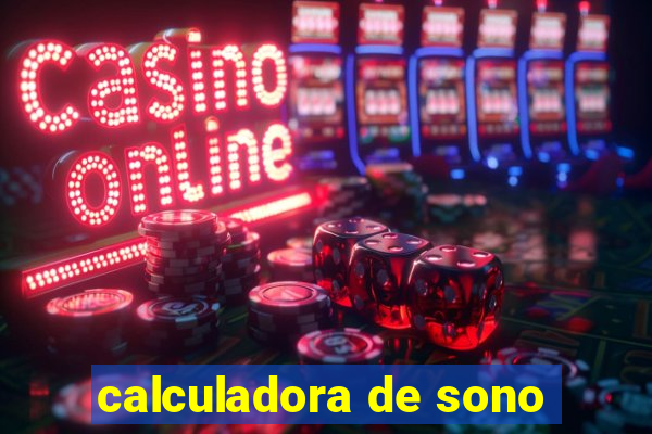 calculadora de sono