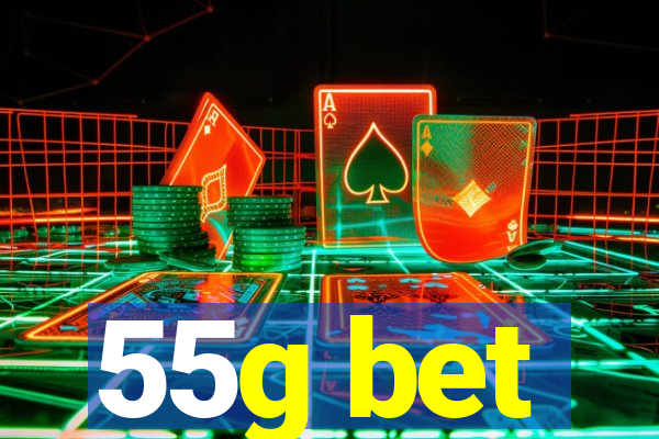 55g bet