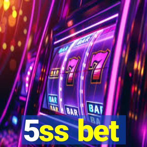 5ss bet