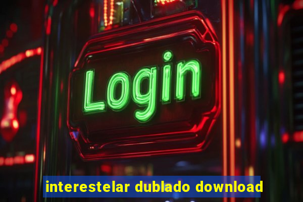 interestelar dublado download