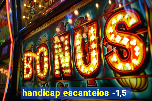 handicap escanteios -1,5