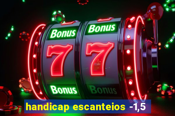 handicap escanteios -1,5