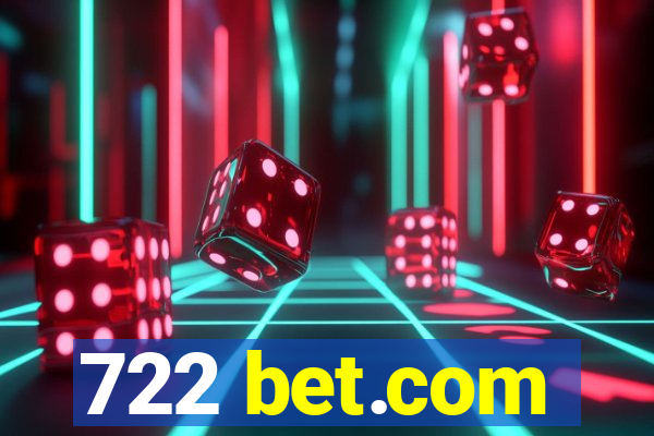 722 bet.com