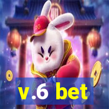 v.6 bet