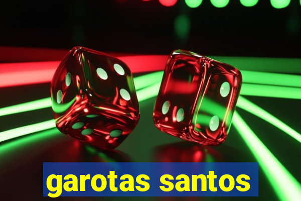 garotas santos