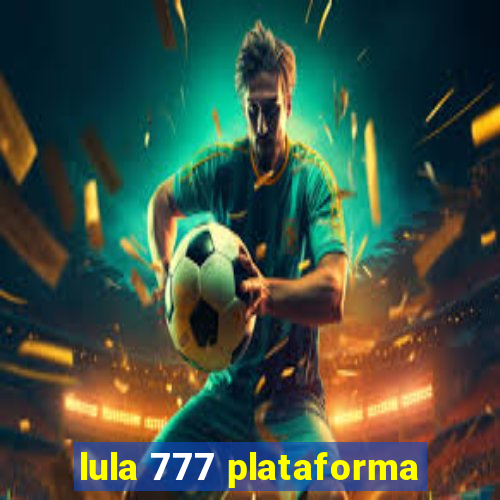 lula 777 plataforma