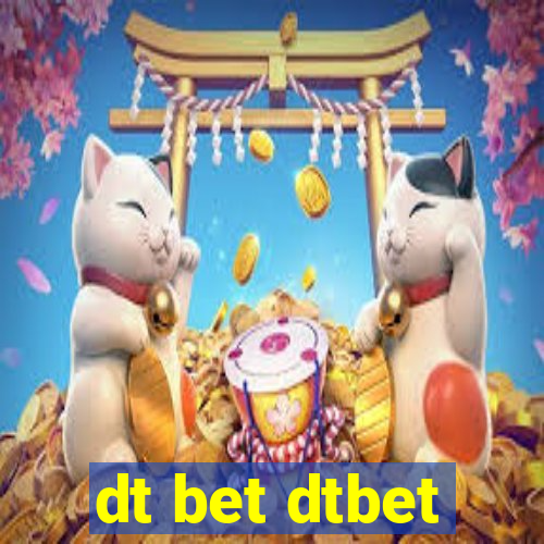 dt bet dtbet