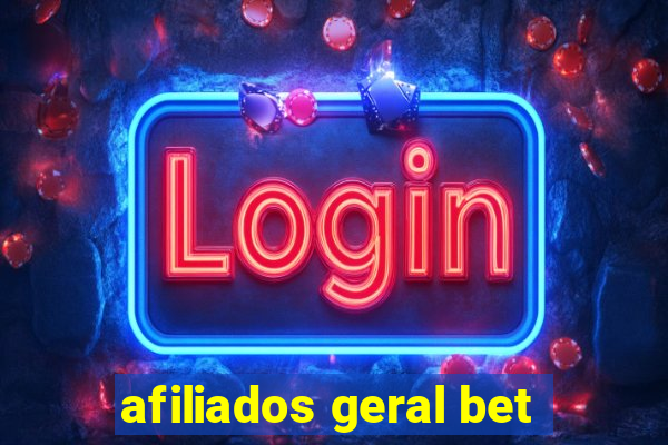 afiliados geral bet