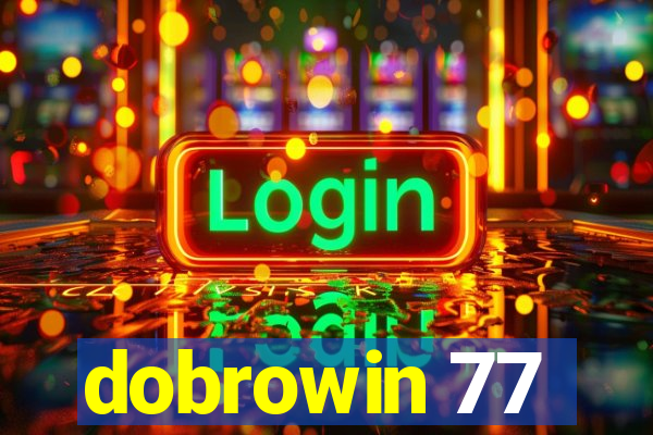 dobrowin 77