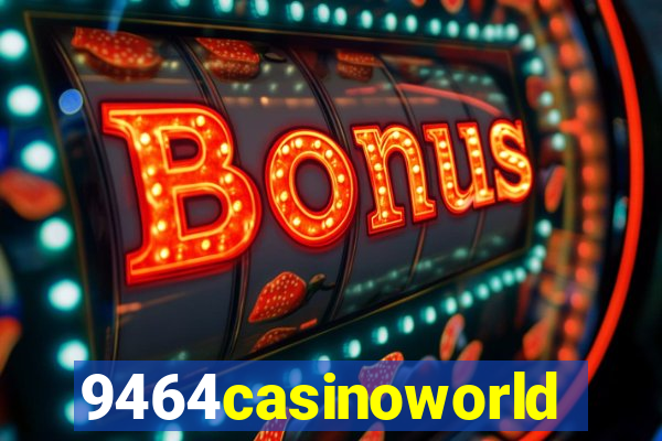 9464casinoworld