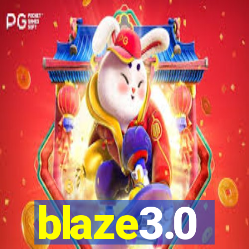 blaze3.0