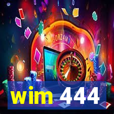 wim 444