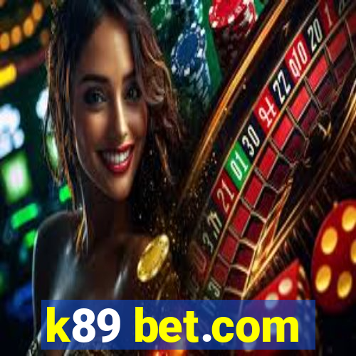 k89 bet.com