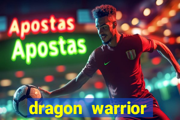 dragon warrior legend champion dinheiro infinito 2024