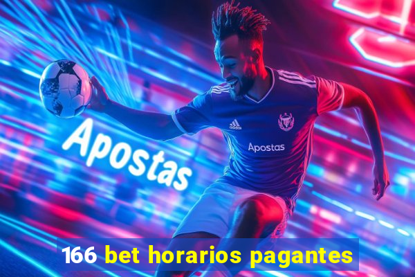 166 bet horarios pagantes