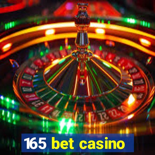 165 bet casino