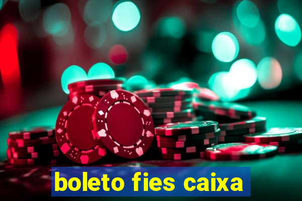 boleto fies caixa