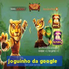 joguinho da google