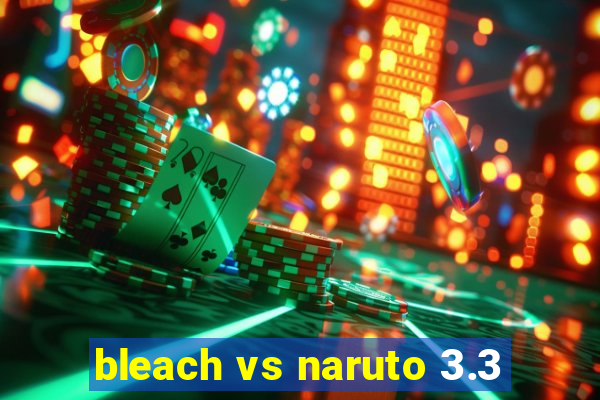 bleach vs naruto 3.3