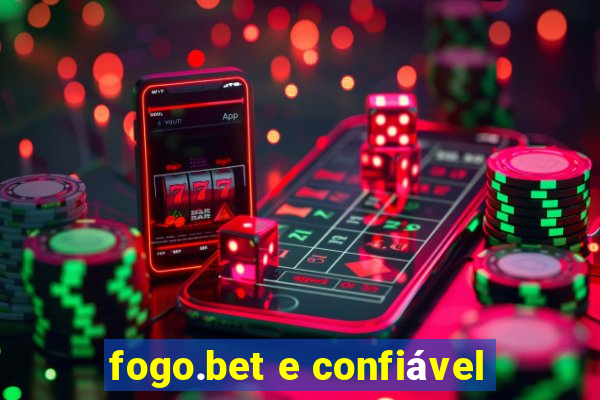 fogo.bet e confiável