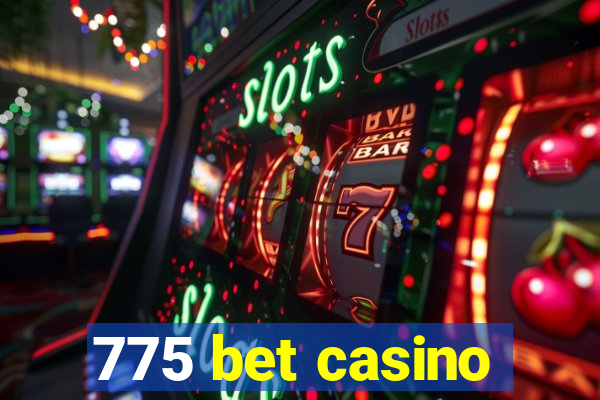 775 bet casino