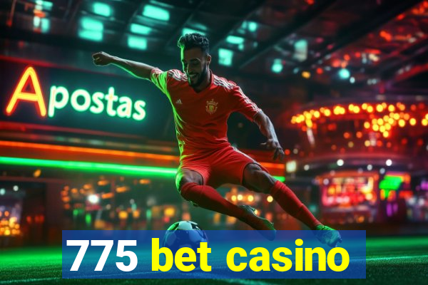 775 bet casino