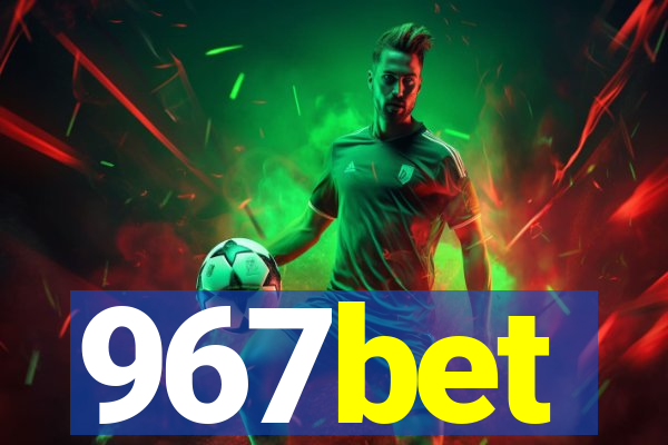 967bet