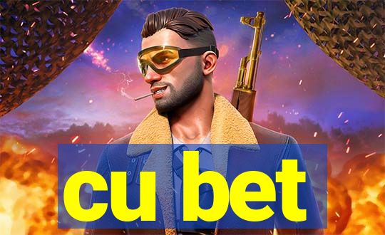 cu bet