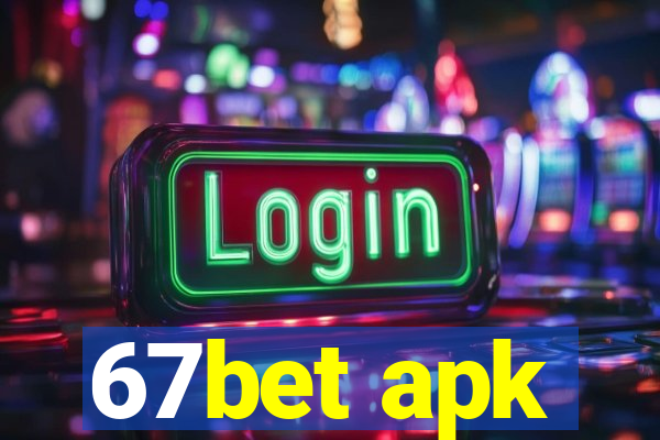 67bet apk