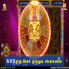 555pg.bet paga mesmo