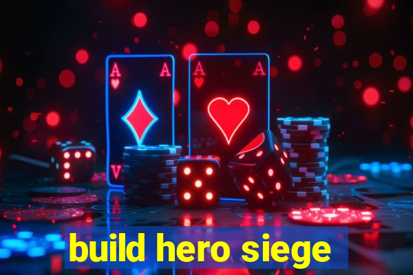 build hero siege