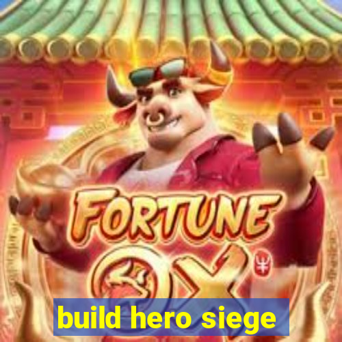 build hero siege