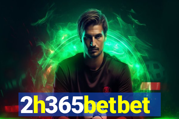 2h365betbet