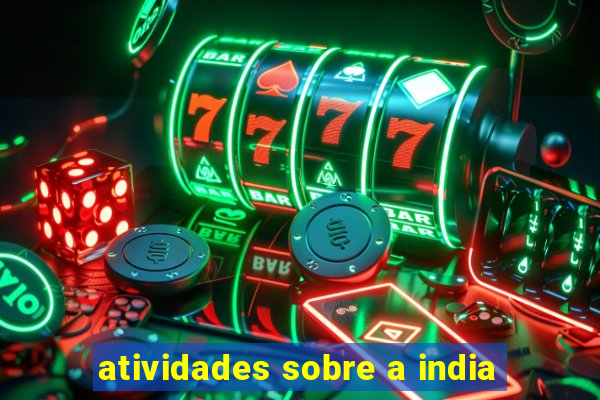 atividades sobre a india