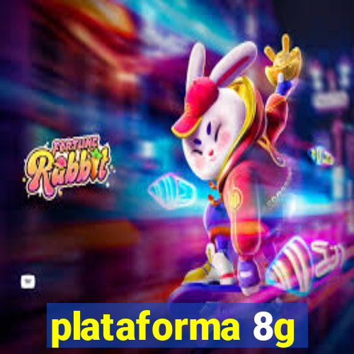 plataforma 8g