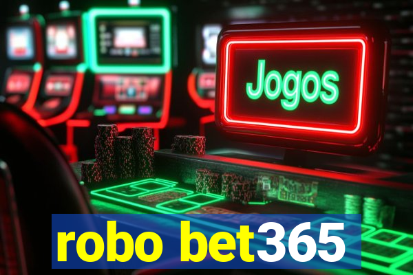 robo bet365