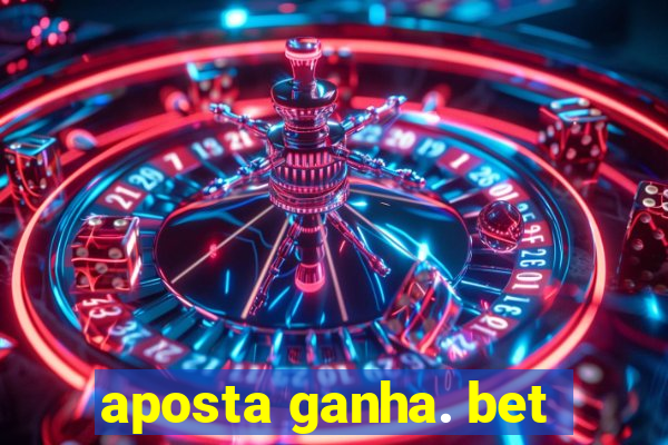 aposta ganha. bet